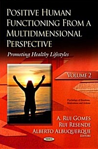 Positive Human Functioning from a Multidimensional Perspective Volume 2 (Hardcover, UK)