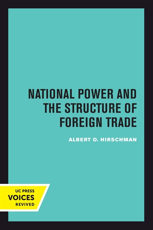 National Power and the Structure of Foreign Trade (Hardcover, 1st)