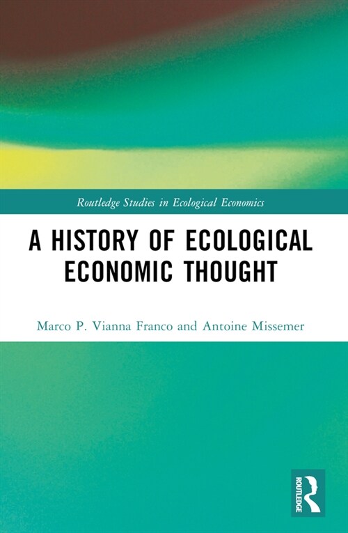 A History of Ecological Economic Thought (Paperback, 1)