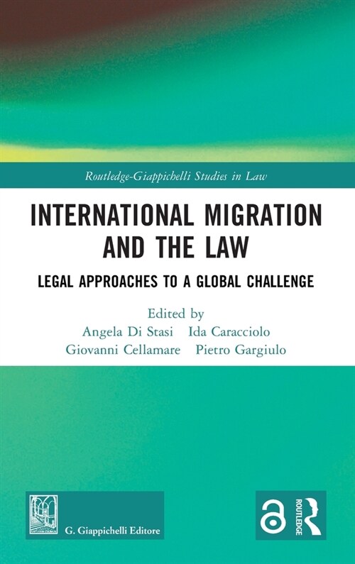 International Migration and the Law : Legal Approaches to a Global Challenge (Hardcover)