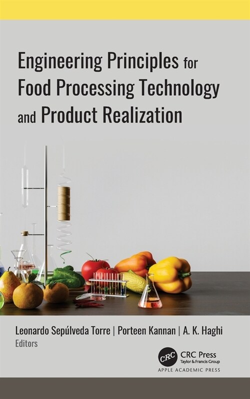 Engineering Principles for Food Processing Technology and Product Realization (Hardcover, 1)