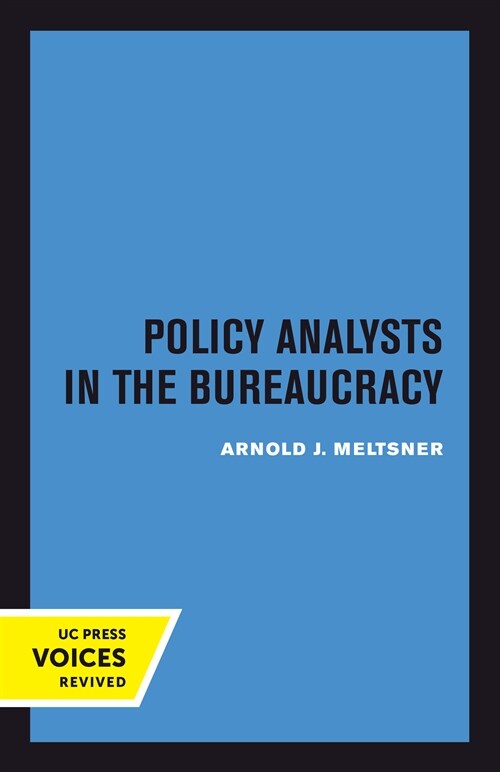 Policy Analysts in the Bureaucracy (Hardcover, 1st)