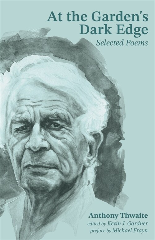 At the Gardens Dark Edge: Selected Poems (Paperback)
