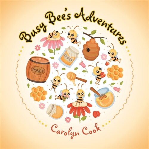 Busy Bees Adventures (Paperback)