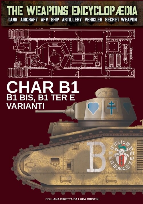 Char B1, B1 bis, B1 Ter e varianti (Paperback)