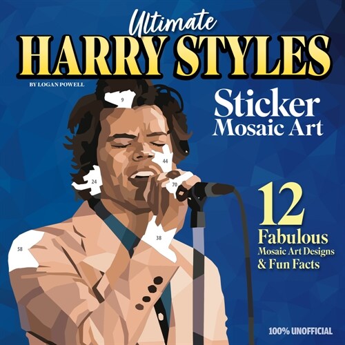 Ultimate Harry Styles Sticker Mosaic Art: 12 Fabulous Mosaic Art Designs & Fun Facts (Paperback)