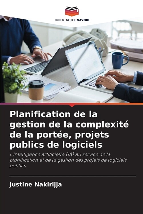 Planification de la gestion de la complexit?de la port?, projets publics de logiciels (Paperback)