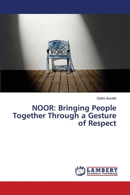 Noor: Bringing People Together Through a Gesture of Respect (Paperback)