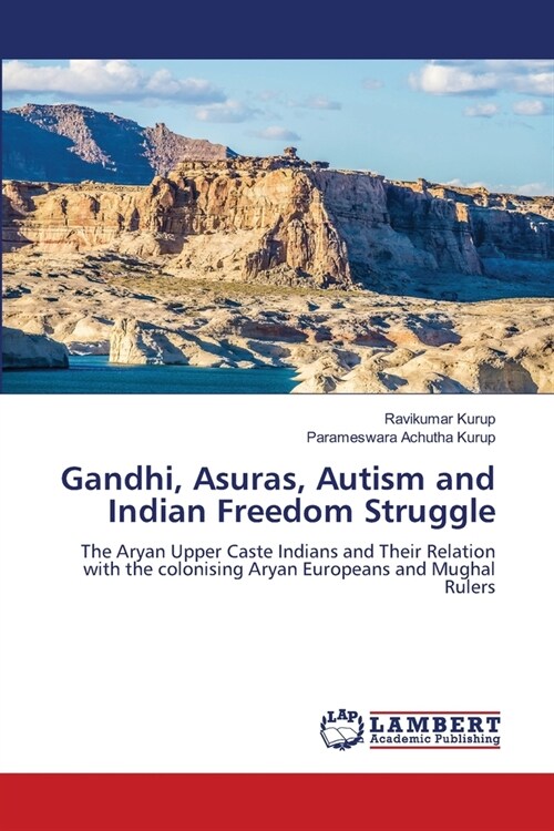 Gandhi, Asuras, Autism and Indian Freedom Struggle (Paperback)