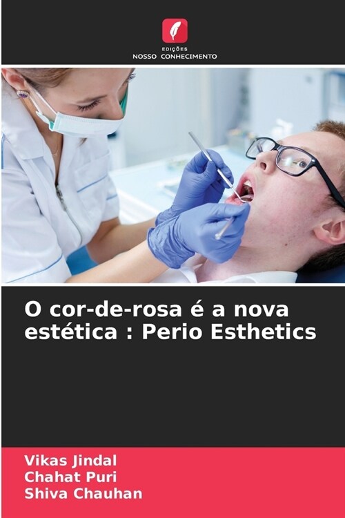 O cor-de-rosa ?a nova est?ica: Perio Esthetics (Paperback)