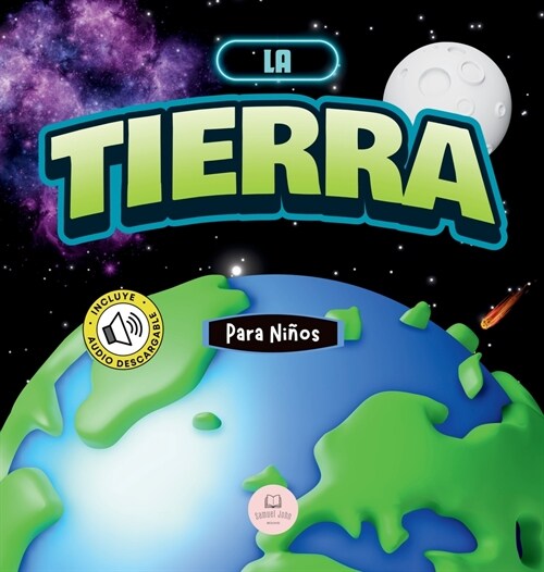 La Tierra para Ni?s: Libro infantil educativo para aprender sobre nuestro planeta (Hardcover)