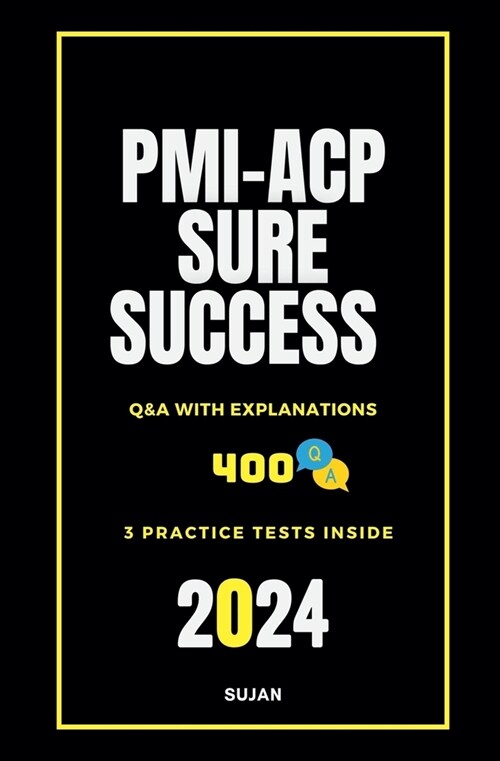 PMI-ACP Sure Success: Q&A with Explanations (Paperback)