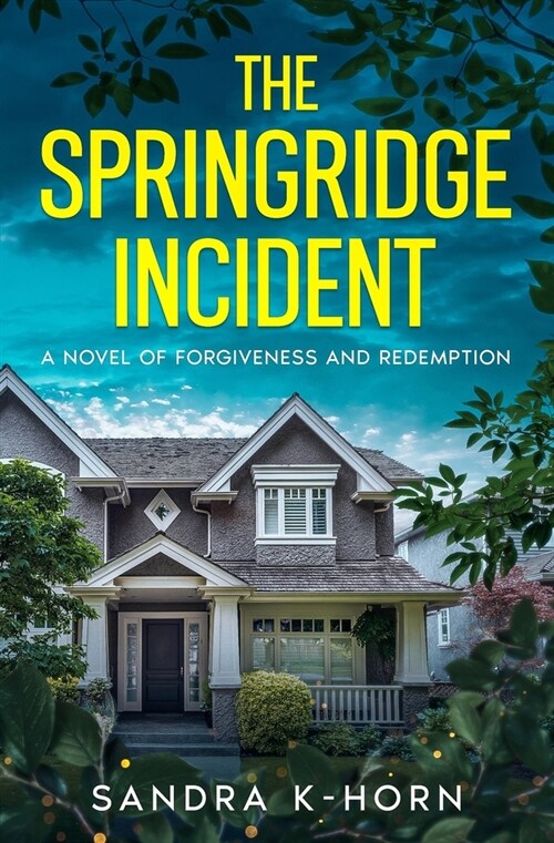 The Springridge Incident: A Novel of Forgiveness and Redemption (Paperback)