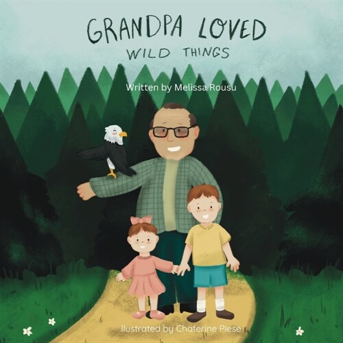 Grandpa Loved Wild Things (Paperback)