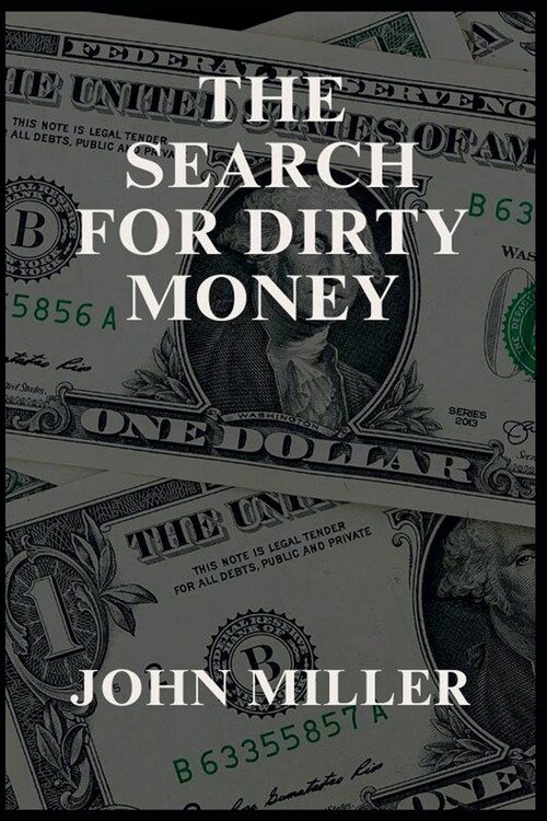 The Search For Dirty Money (Paperback)