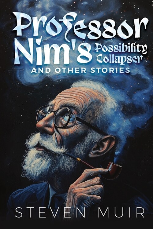 Professor Nims Possibility Collapser and other stories (Paperback)