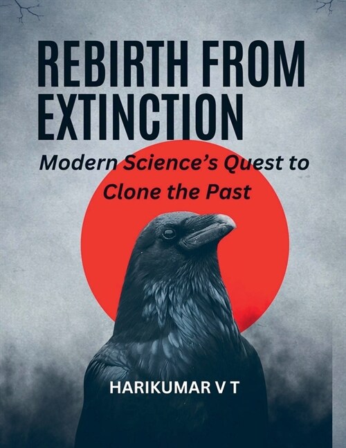 Rebirth from Extinction: Modern Sciences Quest to Clone the Past (Paperback)