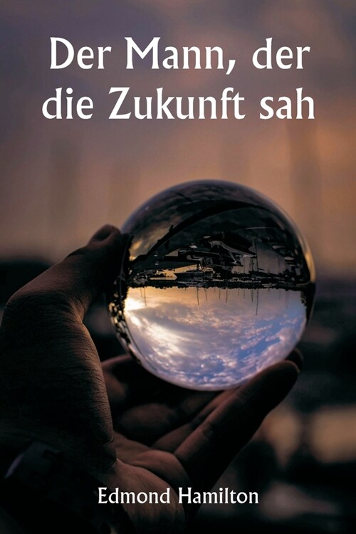 Der Mann, der die Zukunft sah (Paperback)