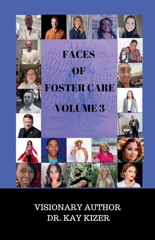 The Faces of Foster Care Volume 3 (Paperback)