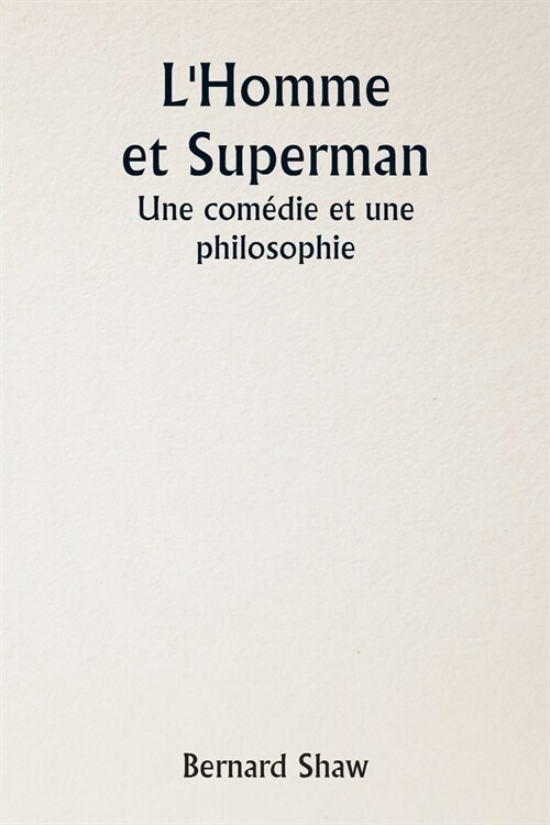 LHomme et Superman Une com?ie et une philosophie (Paperback)