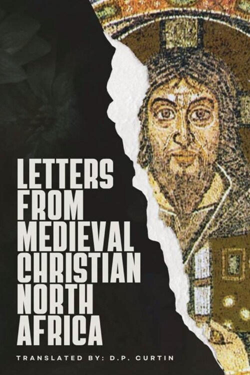 Letters from Medieval Christian North Africa (Paperback)