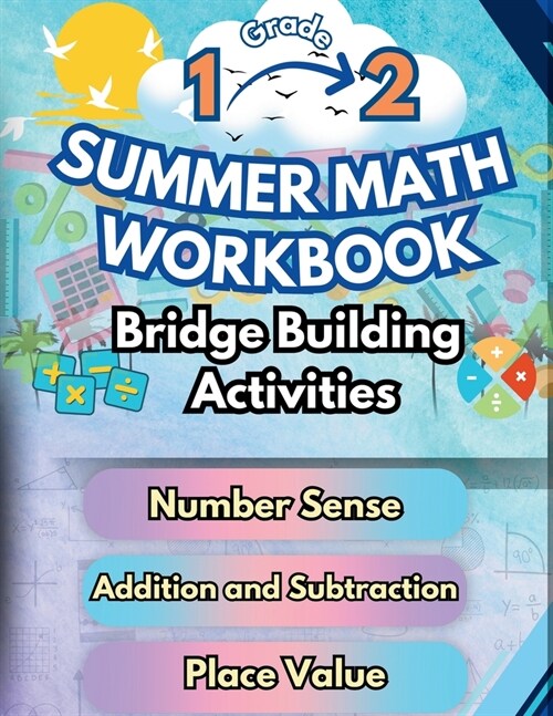 Summer Math Workbook 1-2 Grade Bridge Building Activities: 1st to 2nd Grade Summer Essential Skills Practice Worksheets (Paperback)