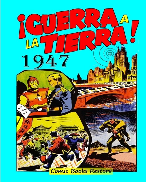 Guerra a la tierra !: Edition 1947, Restoration 2024 (Paperback)