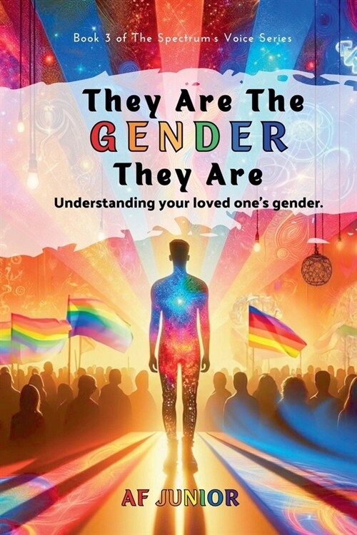 They Are The Gender They Are - Understanding your loved ones gender (Paperback)