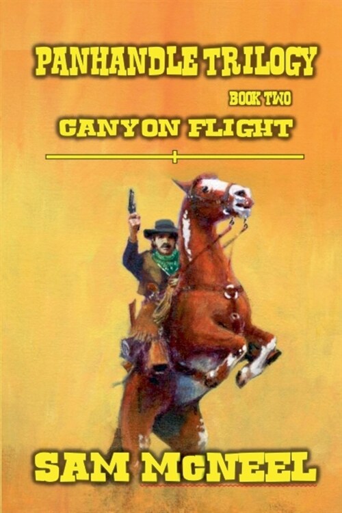 Panhandle Trilogy - Canyon Flight (Paperback)