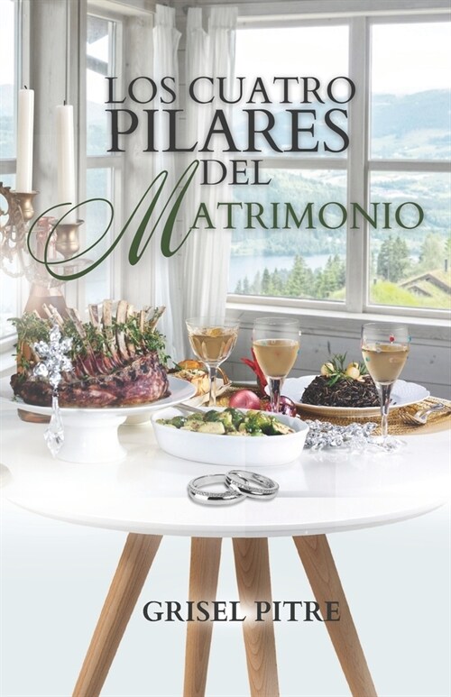 Los Cuatro Pilares del Matrimonio: Una Mesa de Cuatro Patas (Paperback)