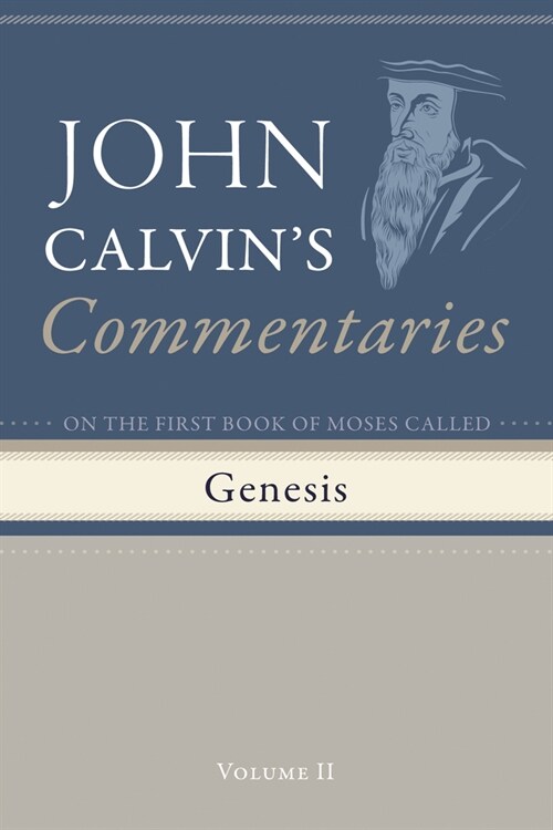 Commentaries on the First Book of Moses Called Genesis, Volume 2 (Paperback)