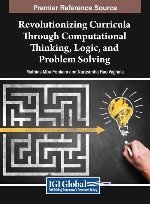 Revolutionizing Curricula Through Computational Thinking, Logic, and Problem Solving (Hardcover)