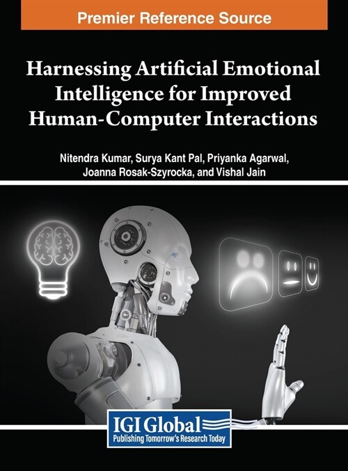 Harnessing Artificial Emotional Intelligence for Improved Human-Computer Interactions (Hardcover)