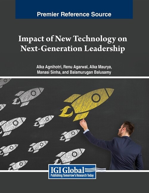 Impact of New Technology on Next-Generation Leadership (Paperback)