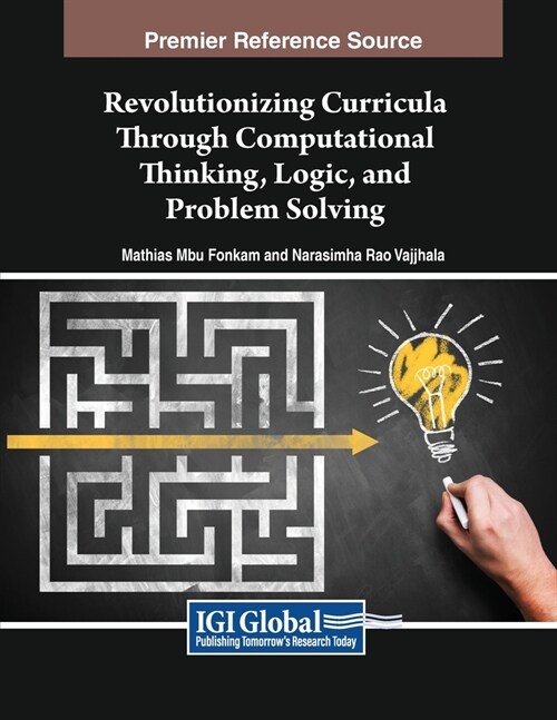 Revolutionizing Curricula Through Computational Thinking, Logic, and Problem Solving (Paperback)