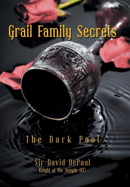 Grail Family Secrets: The Dark Pool (Hardcover)