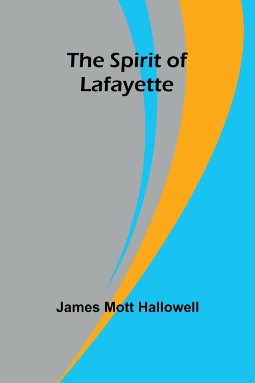 The Spirit of Lafayette (Paperback)