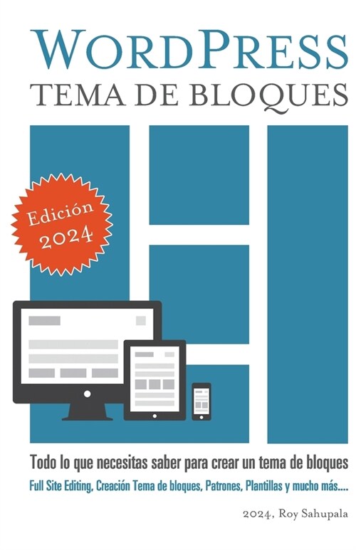 Wordpress Tema de Bloques: Todo lo que necesitas saber para crear un tema de bloques (Paperback)
