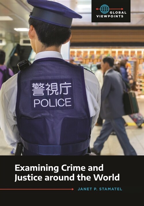 Examining Crime and Justice Around the World (Paperback)