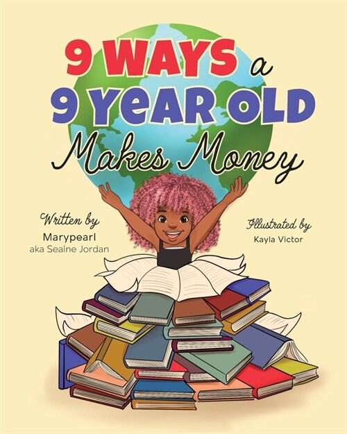9 Ways a 9 Year Old Makes Money (Paperback)