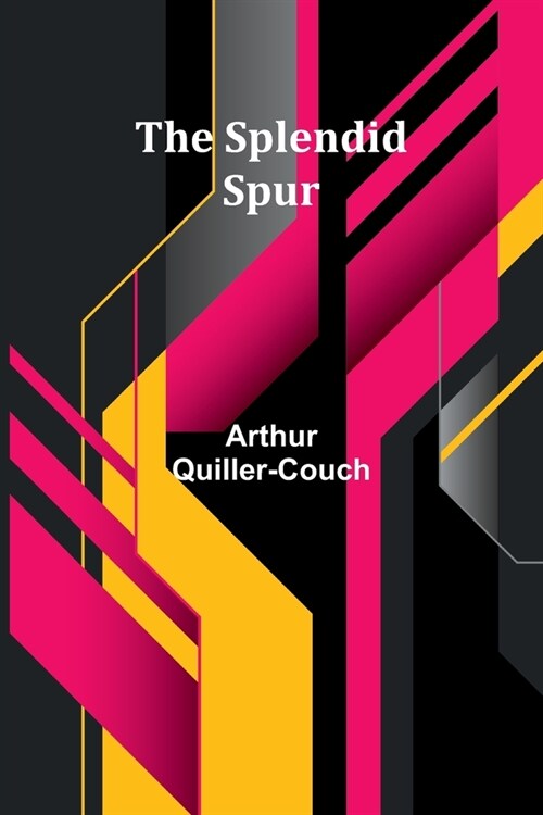 The Splendid Spur (Paperback)