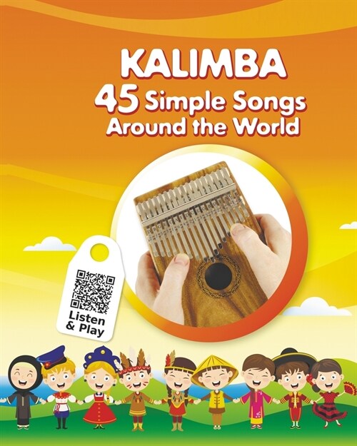 Kalimba. 45 Simple Songs Around the World: Play by Number (Paperback)