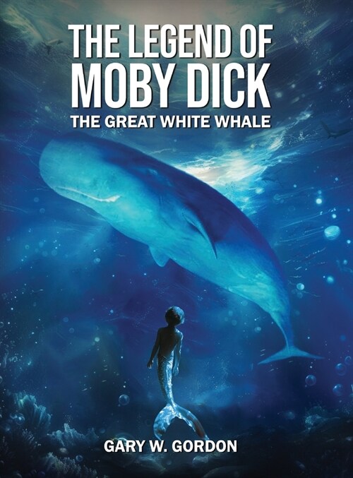 The Legendof Moby Dick (Hardcover)