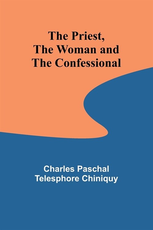 The Priest, the Woman and the Confessional (Paperback)