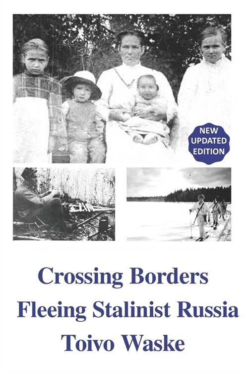 Crossing Borders: Fleeing Stalinist Russia (Paperback)