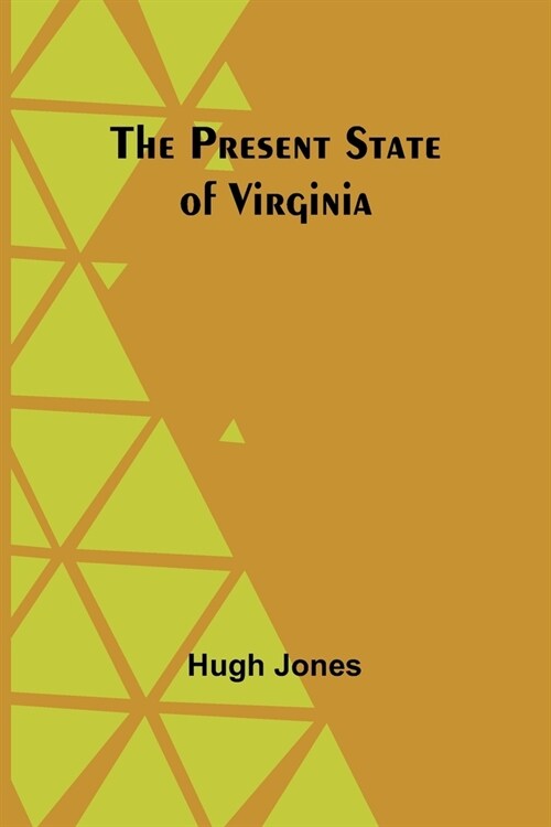 The Present State of Virginia (Paperback)