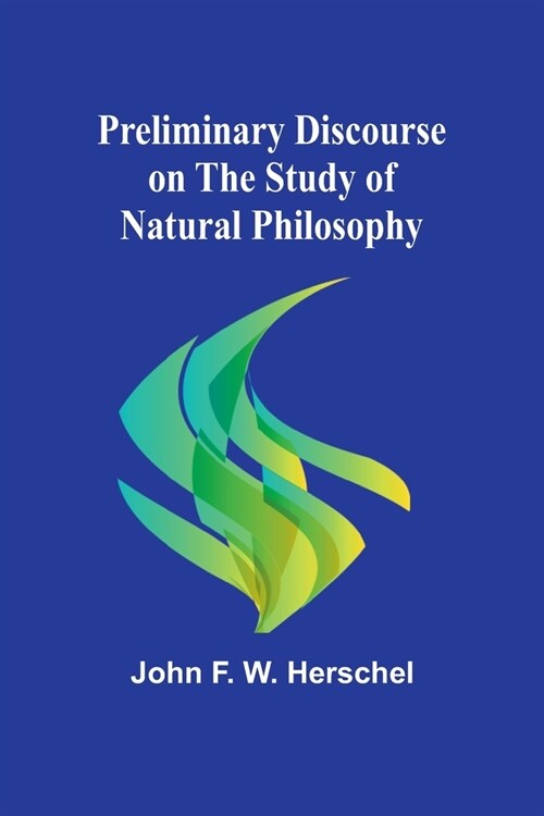 Preliminary Discourse on the Study of Natural Philosophy (Paperback)