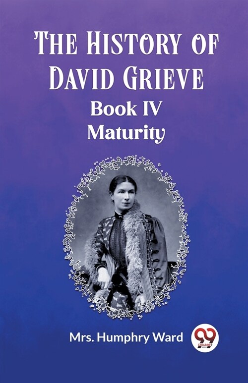 The History of David Grieve BOOK IV MATURITY (Paperback)