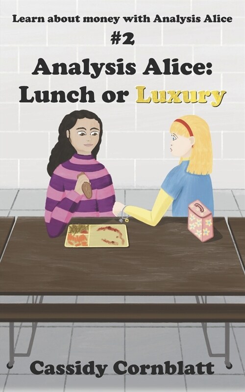 Analysis Alice: Lunch or Luxury (Paperback)