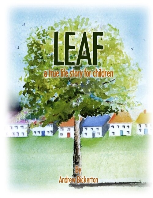 Leaf: a true life story for children (Paperback)